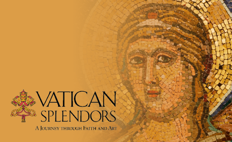 Vatican Splendors: A Journey Through Faith and Art - Heinz History Center